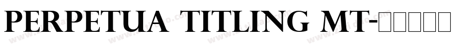 PERPETUA TITLING MT字体转换